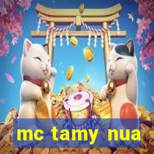 mc tamy nua